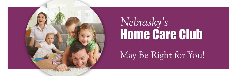 Nebrasky’s Home Care Club May Be Your Solution